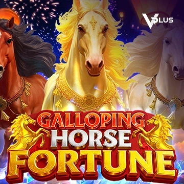 Vplus : Galloping Horse Fortune - STONEBET88