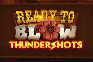 Playtech : Ready to Blow Thundershots - STONEBET88